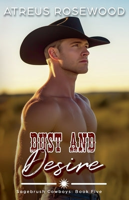 Dust and Desire by Rosewood, Atreus