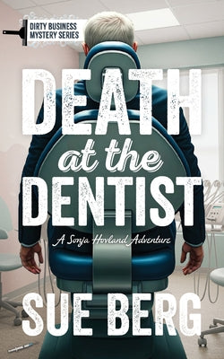 Death at the Dentist by Berg, Sue