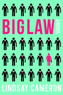 Biglaw by Cameron, Lindsay