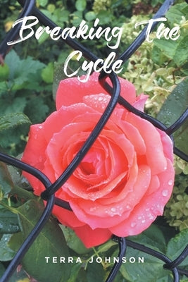 Breaking The Cycle by Johnson, Terra