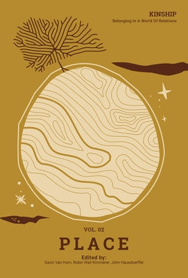 Kinship: Belonging in a World of Relations, Vol. 2 - Place by Van Horn, Gavin