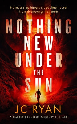 Nothing New Under the Sun: A Suspense Thriller by Ryan, J. C.