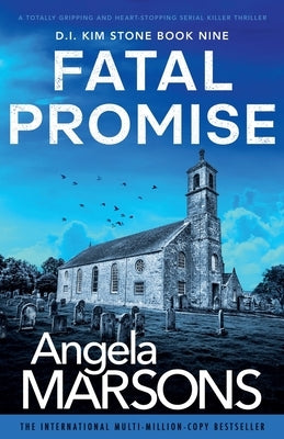 Fatal Promise: A totally gripping and heart-stopping serial killer thriller by Marsons, Angela