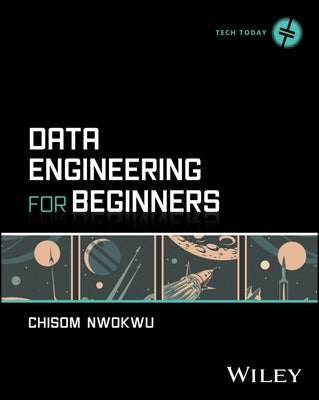Data Engineering for Beginners by Nwokwu, Chisom
