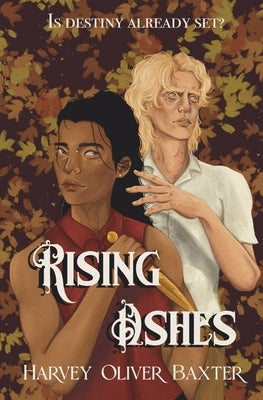 Rising Ashes by Baxter, Harvey Oliver