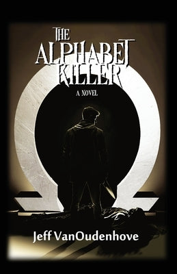 The Alphabet Killer by Vanoudenhove, Jeff