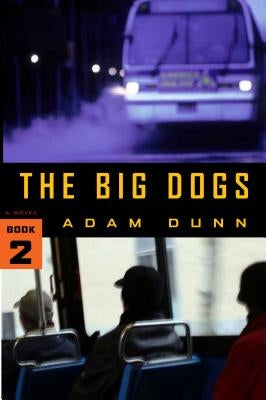 The Big Dogs (The More Series Book 2) by Dunn, Adam