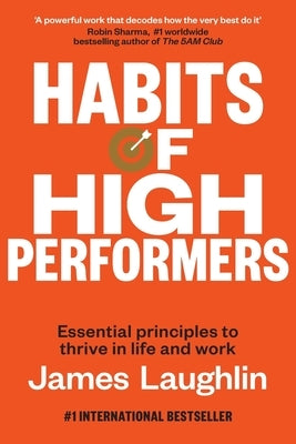 Habits of High Performers by Laughlin, James