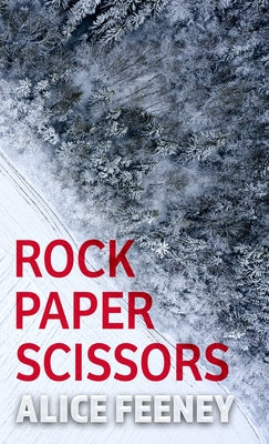 Rock Paper Scissors by Feeney, Alice