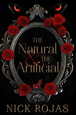 The Natural and the Artificial by Rojas, Nicholas