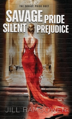 Savage Pride Silent Prejudice: The Savage Pride Duet by Ramsower, Jill