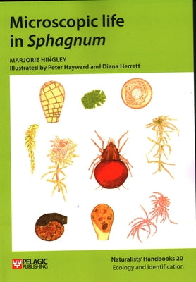 Microscopic life in Sphagnum by Hingley, Marjorie