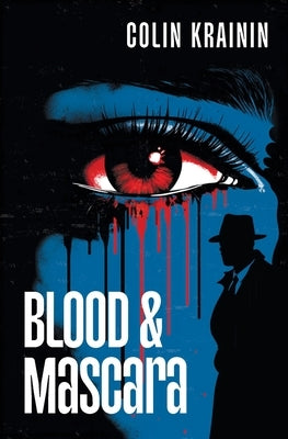 Blood and Mascara by Krainin, Colin