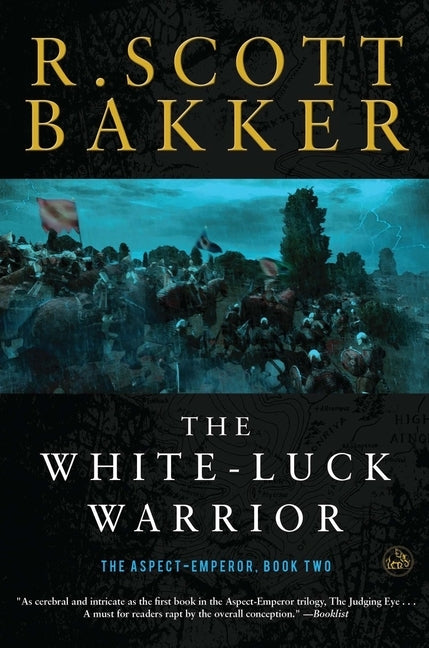 The White-Luck Warrior: The Aspect-Emperor: Book Two by Bakker, R. Scott