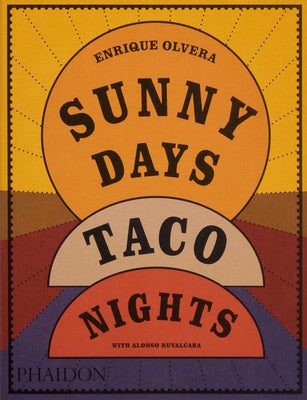 Sunny Days, Taco Nights by Olvera, Enrique