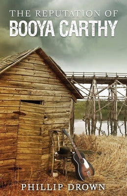 The Reputation of Booya Carthy by Drown, Phillip