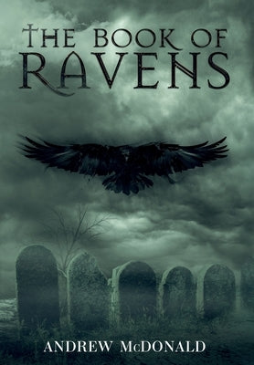 The Book of Ravens: Complete Edition by McDonald, Andrew