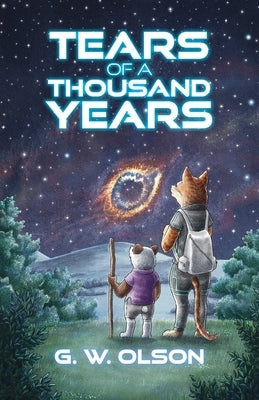 Tears of a Thousand Years by Olson, G. W.
