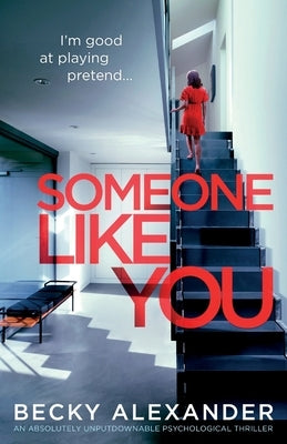 Someone Like You: An absolutely unputdownable psychological thriller by Alexander, Becky