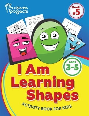 I am learning Shapes: Fun Activities for Kids Ages 3-5 - Shapes Recognition, Tracing, Coloring, and Logic Games by Gaynutdinova, Elina
