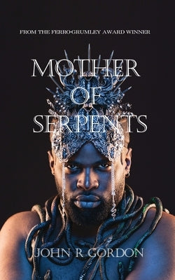 Mother of Serpents by Gordon, John R.