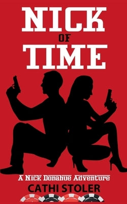 Nick of Time: A Nick Donahue Adventure by Stoler, Cathi