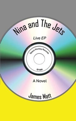 Nina and the Jets: The Adventures of Ted and Windy by Matt, James
