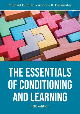 The Essentials of Conditioning and Learning by Domjan, Michael