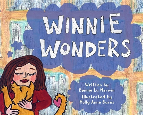 Winnie Wonders by Harwin, Bonnie Lu