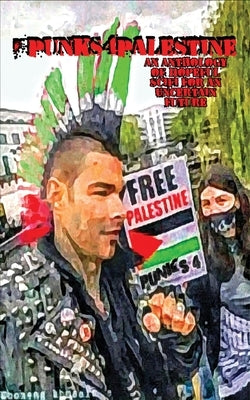 Punks4Palestine by Bacon, Jasen