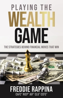 Playing the Wealth Game by Rappina, Freddie