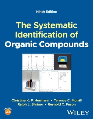 The Systematic Identification of Organic Compounds by Hermann, Christine K. F.