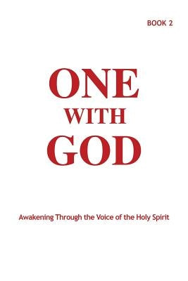One With God: Awakening Through the Voice of the Holy Spirit - Book 2 by Tyler, Marjorie