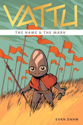 Vattu Book 1: The Name & the Mark by Dahm, Evan