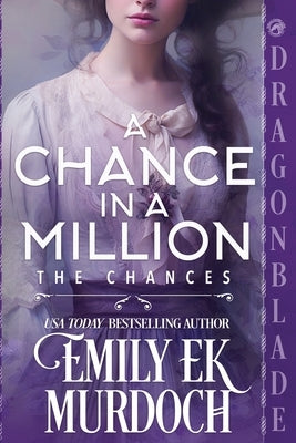 A Chance in a Million by Murdoch, Emily E. K.