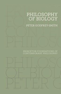 Philosophy of Biology by Godfrey-Smith, Peter