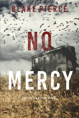 No Mercy (A Valerie Law FBI Suspense Thriller-Book 1) by Pierce, Blake