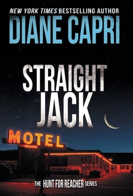 Straight Jack: The Hunt for Jack Reacher Series by Capri, Diane