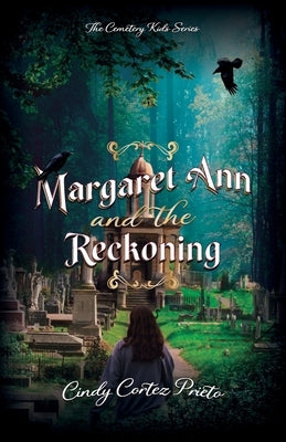 Margaret Ann and the Reckoning by Cortez Prieto, Cindy