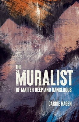 The Muralist by Hagen, Carrie