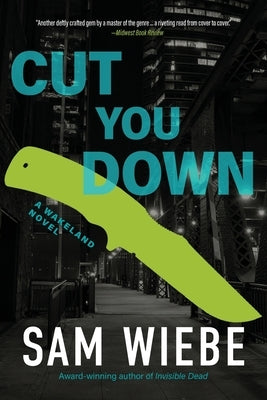 Cut You Down by Wiebe, Sam