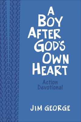 A Boy After God's Own Heart Action Devotional (Milano Softone) by George, Jim