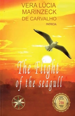 The Flight of the Seagull by Marinzeck de Carvalho, Vera Lúcia