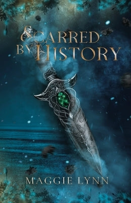 Scarred By History by Lynn, Maggie