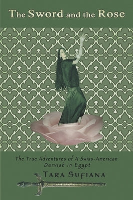 The Sword and the Rose by Sufiana, Tara