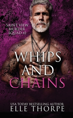 Whips and Chains by Thorpe, Elle