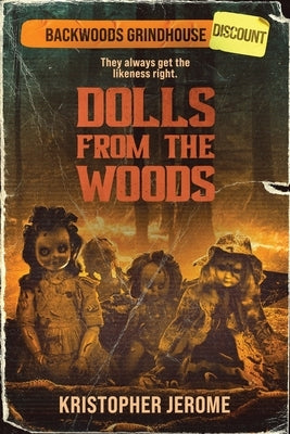 Dolls From the Woods by Jerome, Kristopher