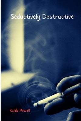 Seductively Destructive by Powell