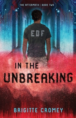 In the Unbreaking by Cromey, Brigitte