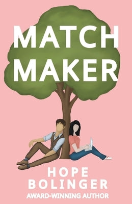 Matchmaker by Bolinger, Hope